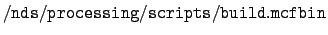 $\displaystyle \tt /nds/processing/scripts/build.mcfbin$